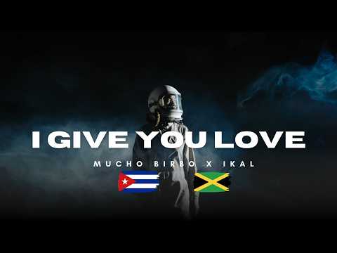 I Give you Love ft. Ikal visual